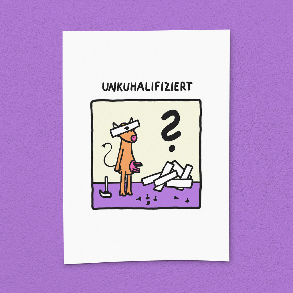 Kunstdruck "Unkuhalifiziert"