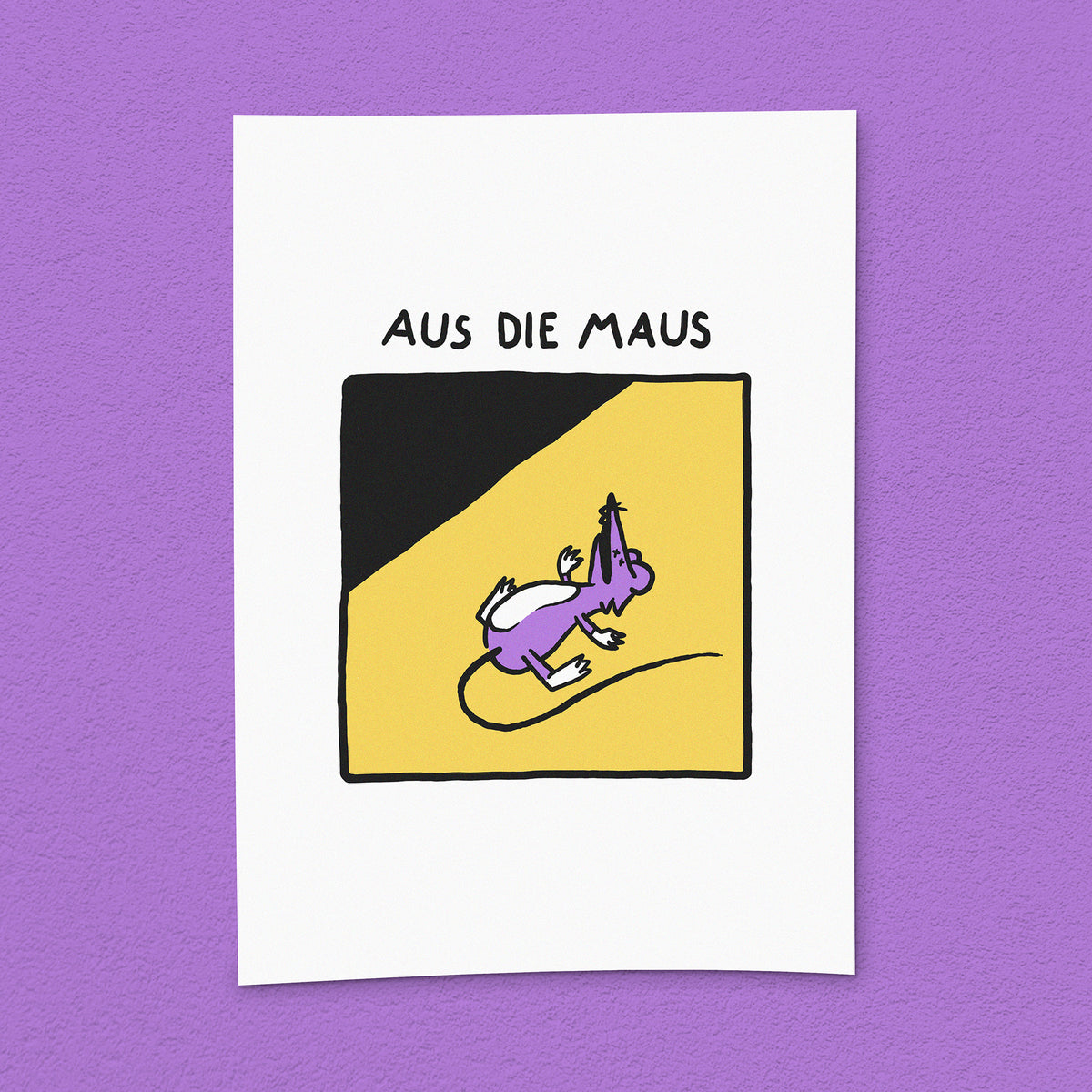 Kunstdruck "Aus die Maus"