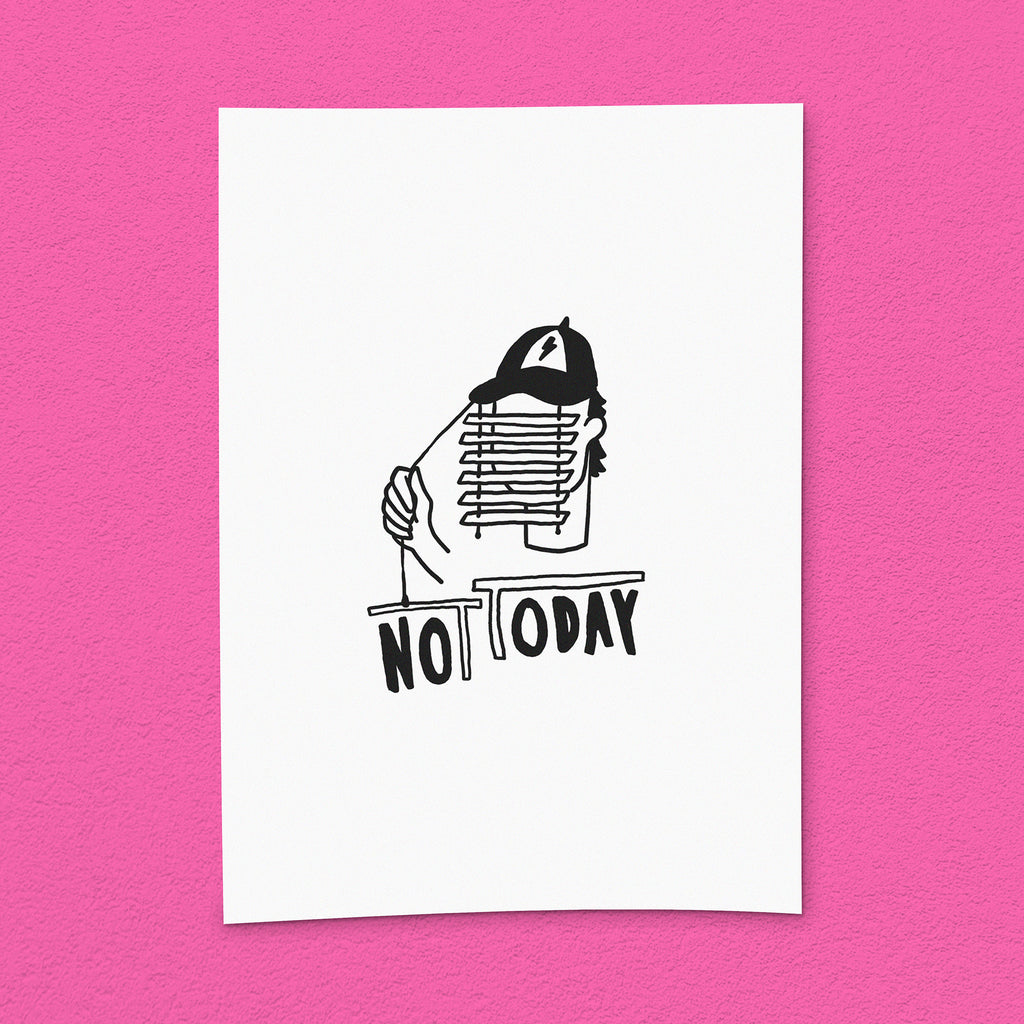Kunstdruck "Not today"